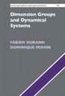 Fabien Durand, Fabien (Universite De Picardie Jules Verne Durand, Dominique Perrin, Perrin Dominique - Dimension Groups and Dynamical Systems
