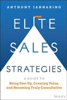 Iannarino, a Iannarino, Anthony Iannarino - Elite Sales Strategies