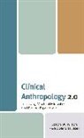 Roberta D. Baer, Baer Roberta D., Jason W. Wilson, Jason W. Baer Wilson, Roberta D. Baer, Jason W. Wilson - Clinical Anthropology 2.0