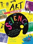 Mary Auld, Auld Mary, Sue Downing, MARY AULD, Downing Sue - Art Alive! with Science