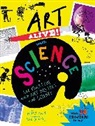 Mary Auld, Auld Mary, Sue Downing, MARY AULD, Downing Sue - Art Alive! with Science