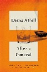 Diana Athill, Diana (Y) Athill, Athill Diana - After A Funeral