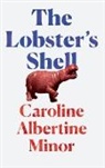 Caroline Albertine Minor - The Lobster's Shell