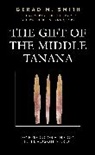 Gerad M. Smith - Gift of the Middle Tanana