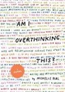 Michelle Rial - Am I Overthinking This?