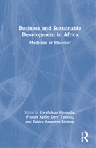 Francis Xavier Dery Tuokuu, Francis Xavier Idemudia Dery Tuokuu, Uwafiokun Idemudia, Uwafiokun (York University Idemudia, Tahiru Azaaviele Liedong, Uwafiokun Idemudia... - Business and Sustainable Development in Africa