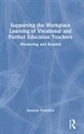 Susanne Francisco, Susanne (Charles Sturt University Francisco, Susanne (Charles Sturt University) Francisco, Francisco Susanne - Supporting Workplace Learning of Vocational Further Education