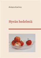 Antero Karimo - Hyvän hedelmiä