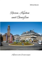 Wilfried Albrecht - Reisen, Küchen und Genießen