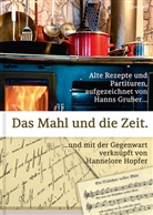 Han Gruber, Hans Gruber, Hannelore Hopfer - Das Mahl und die Zeit