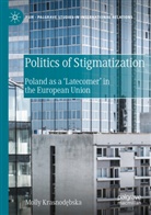 Molly Krasnod¿bska, Molly Krasnodebska - Politics of Stigmatization
