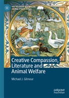 Michael J Gilmour, Michael J. Gilmour - Creative Compassion, Literature and Animal Welfare