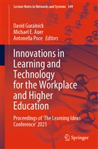 Michael E. Auer, Michae E Auer, Michael E Auer, David Guralnick, Antonella Poce - Innovations in Learning and Technology for the Workplace and Higher Education
