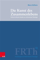 Marco Hofheinz, Marco Hofheinz, Georg Plasger, Michael Weinrich - Die Kunst des Zusammenlebens
