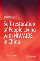 Rongting Hou - Self-restoration of People Living with HIV/AIDS in China