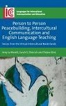 Sarah E Dietrich, Sarah E. Dietrich, Didem Ekici, Amy Jo Minett - Person to Person Peacebuilding, Intercultural Communication and English Language Teaching