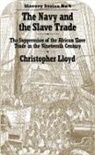 Christopher Lloyd - The Navy and the Slave Trade