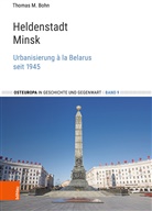 Thomas M Bohn, Thomas M. Bohn - Heldenstadt Minsk