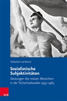 Sebastian Lambertz - Sozialistische Subjektivitäten