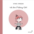 Stine Stregen, Meike Blatzheim - Ich bin F*cking ICH!