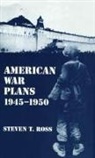 Steven T. Ross, Ross Steven T. - American War Plans 1945-1950