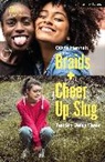 Olivia Hannah, Tamsin Rees, Tamsin Daisy Rees - Braids and Cheer Up Slug