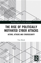 Tine Munk, Tine (Nottingham Trent University Munk - Rise of Politically Motivated Cyber Attacks