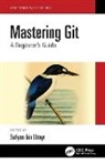 Sufyan bin Uzayr, Sufyan bin-Uzayr, Sufyan Bin Uzayr, Sufyan bin Uzayr, Sufyan bin-Uzayr - Mastering Git
