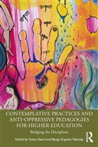 Greta (University of Wisconsin-River Falls Gaard, Greta Erguner-Tekinalp Gaard, Bengü Ergüner- Tekinalp, Bengü Ergüner-Tekinalp, Greta Gaard, Gaard Greta - Contemplative Practices Anti Oppressive Pedagogies for Higher