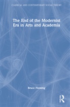 Bruce Fleming, Bruce (Bruce Fleming Fleming, Bruce (Us Naval Academy Fleming, Fleming Bruce - End of the Modernist Era in Arts and Academia