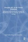 Carla Tantillo Philibert, Carla Tantillo Slade Philibert, Alison Slade, Allison Slade, Allison Tantillo Philibert Slade, Carla Tantillo Philibert... - Everyday Sel in the Virtual Classroom