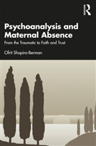 Ofrit Shapira-Berman, Ofrit (Hebrew University Shapira-Berman - Psychoanalysis and Maternal Absence