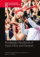 Danielle Sarver Osborne Coombs, Danielle Osborne Sarver Coombs, Danielle Sarver Coombs, Anne C. Osborne, Danielle Sarver Coombs - Routledge Handbook of Sport Fans and Fandom