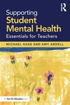 Amy Ardell, Michael Hass, Michael Ardell Hass, Hass Michael - Supporting Student Mental Health
