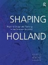 Francisco Colombo, Francisco Van Schaick Colombo, Henk Ovink, Jeroen van Schaick, Jeroen Colombo Van Schaick, Peter Witsen... - Shaping Holland