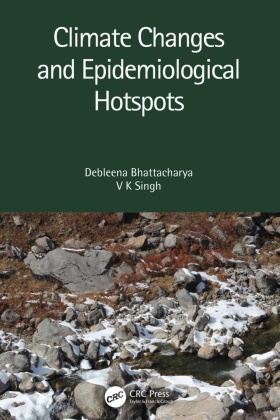 Debleena Bhattacharya, Debleena (Marwadi Educational Founda Bhattacharya, V K Singh, Debleena Bhattacharya, V K Singh - Climate Changes and Epidemiological Hotspots