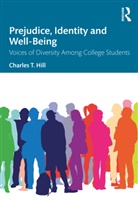 Charles T. Hill, Charles T. Jones Hill, James M. Jones, James M. Hill Jones - Prejudice, Identity and Well-Being