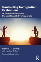 Matthew Holt, Matthew G. Holt, Holt Matthew, Mariela G. Shibley, Mariela G. Holt Shibley, Matthew G. Holt... - Conducting Immigration Evaluations
