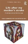 Pieter Du Toit, Tashi Hansen du Toit, Tashi Hansen Du Toit Du Toit - Life After My Mothers Stroke
