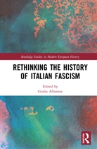 Giulia Albanese, Giulia (University of Padua Albanese, Giulia Albanese, Albanese Giulia - Rethinking the History of Italian Fascism