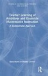 Brette Garner, Ilana Horn, Ilana (Vanderbilt University Horn, Horn Ilana - Teacher Learning of Ambitious and Equitable Mathematics Instruction