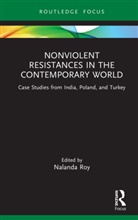 Nalanda (Georgia Southern University Roy, Nalanda Roy, Roy Nalanda - Nonviolent Resistances in the Contemporary World