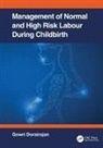 Gowri (Jipmer Dorairajan, Gowri Dorairajan, Dorairajan Gowri - Management of Normal and High-Risk Labour During Childbirth
