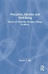Charles T. Hill, Charles T. Jones Hill, James M. Jones, James M. Hill Jones - Prejudice, Identity and Well-Being
