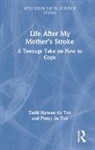 Pieter Du Toit, Tashi Hansen du Toit, Tashi Hansen Du Toit Du Toit - Life After My Mothers Stroke