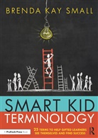 Brenda Kay Small, Brenda Kay (Regis University Small, Ali Cushing - Smart Kid Terminology