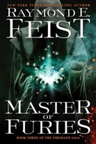 Raymond Feist, Raymond E Feist, Raymond E. Feist - Master of Furies