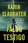 Karin Slaughter - False Witness Falso testigo (Spanish edition)