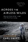 Earl Swift, Swift Earl - Across the Airless Wilds