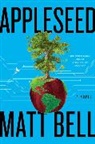 Matt Bell - Appleseed